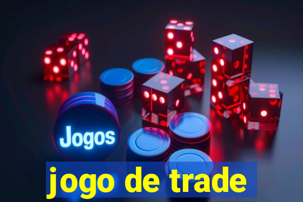 jogo de trade